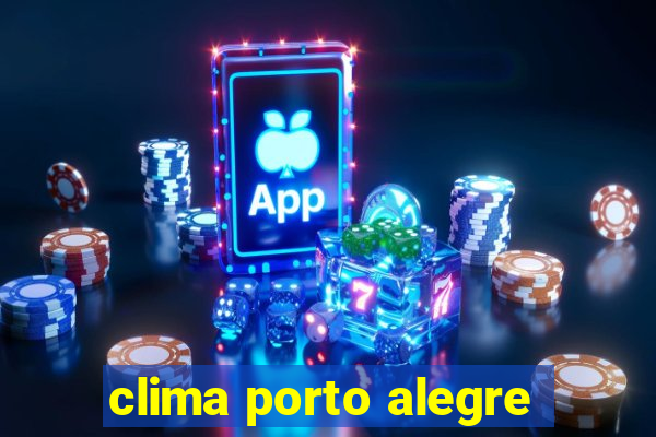 clima porto alegre